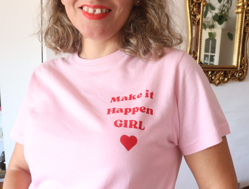 Make It Happen Girl TSHIRT - Image 2