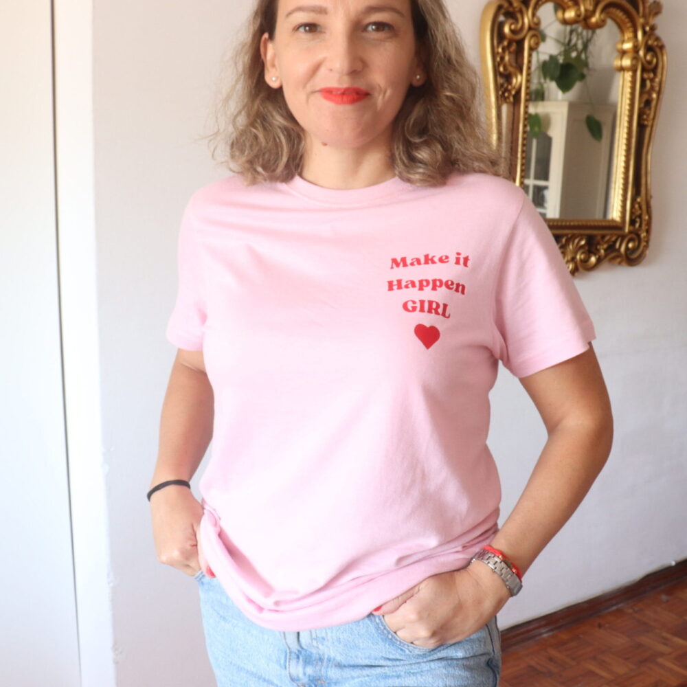 Make It Happen Girl TSHIRT